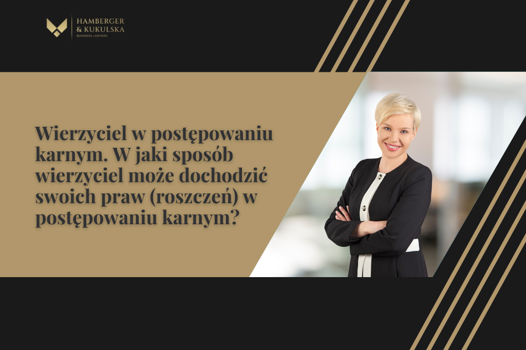 Wierzyciel w postępowaniu karnym. W jaki sposób wierzyciel może dochodzić swoich praw (roszczeń) w postępowaniu karnym?