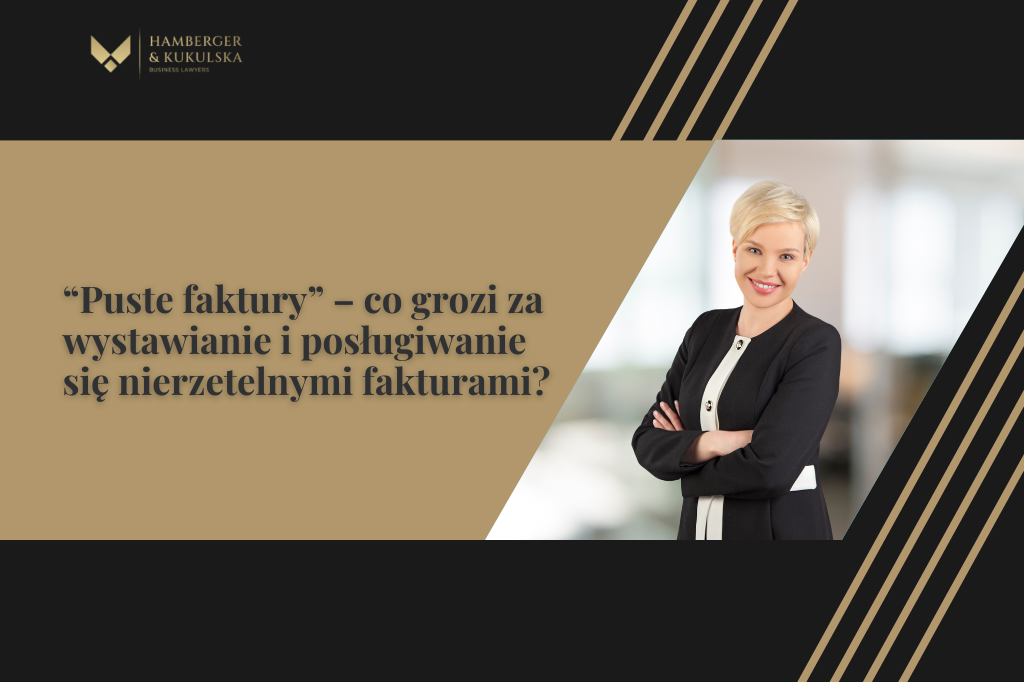 “Puste faktury” – co grozi za wystawianie i posługiwanie się nierzetelnymi fakturami?